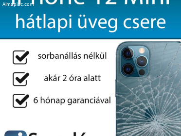 iPhone 12 Mini hátlapi üveg csere pár órán belül Budapesten