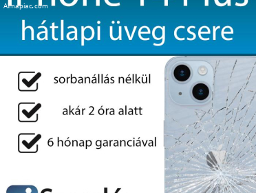 iPhone 14 Plus hátlapi üveg csere pár órán belül Budapesten